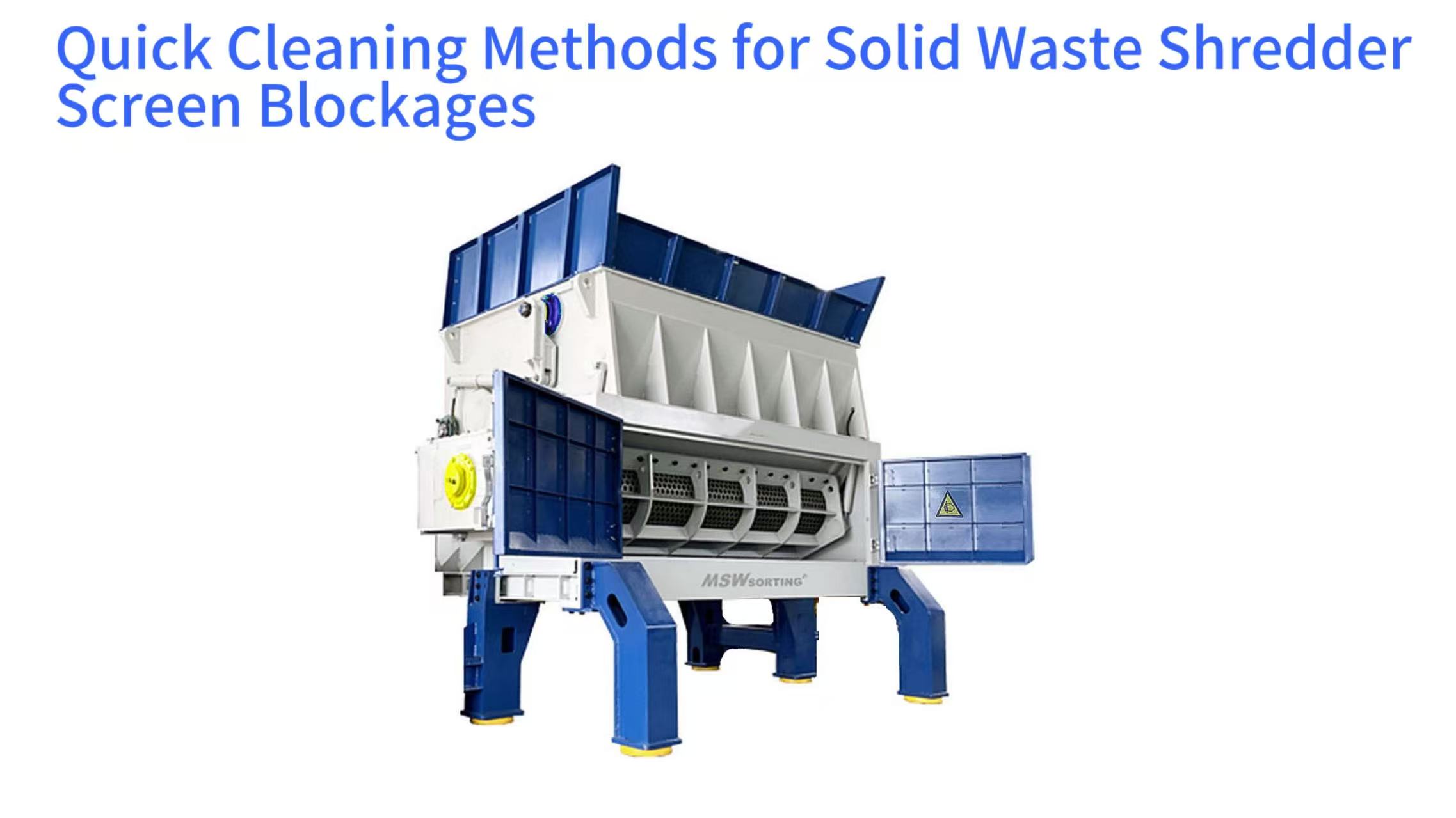 Quick Cleaning Methods for Solid Waste Shredder Screen Blockages