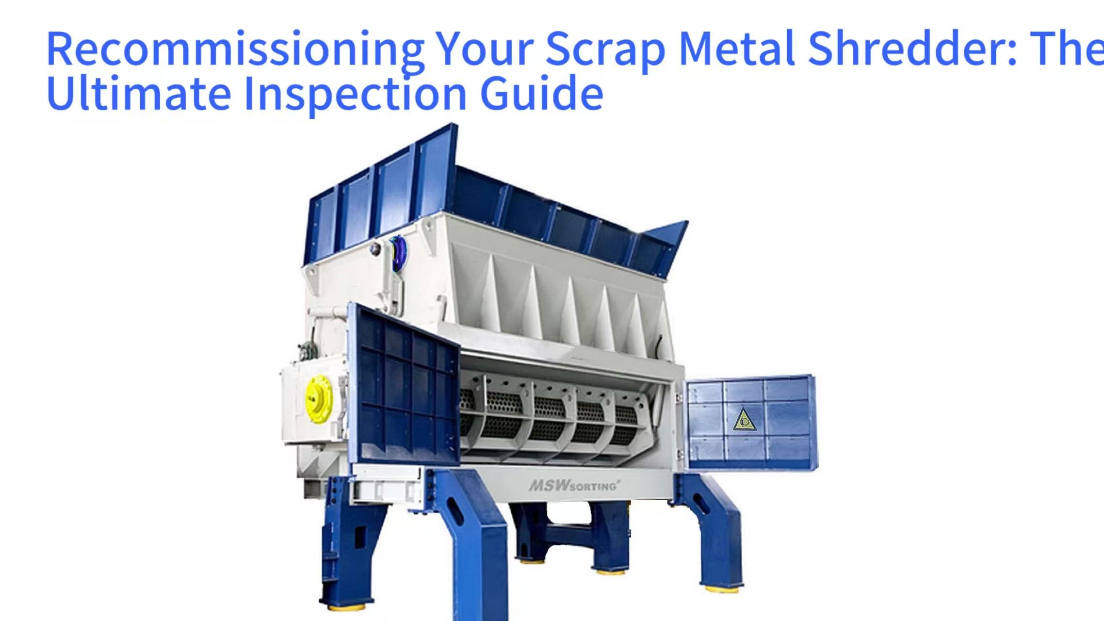Recommissioning Your Scrap Metal Shredder: The Ultimate Inspection Guide