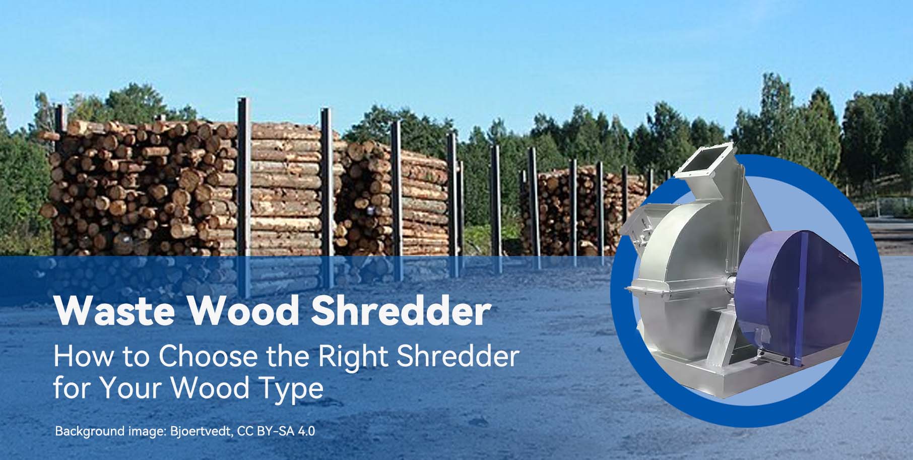 Cover of this article: Waste Wood Shredder: How to Choose the Right Shredder for Your Wood Type.