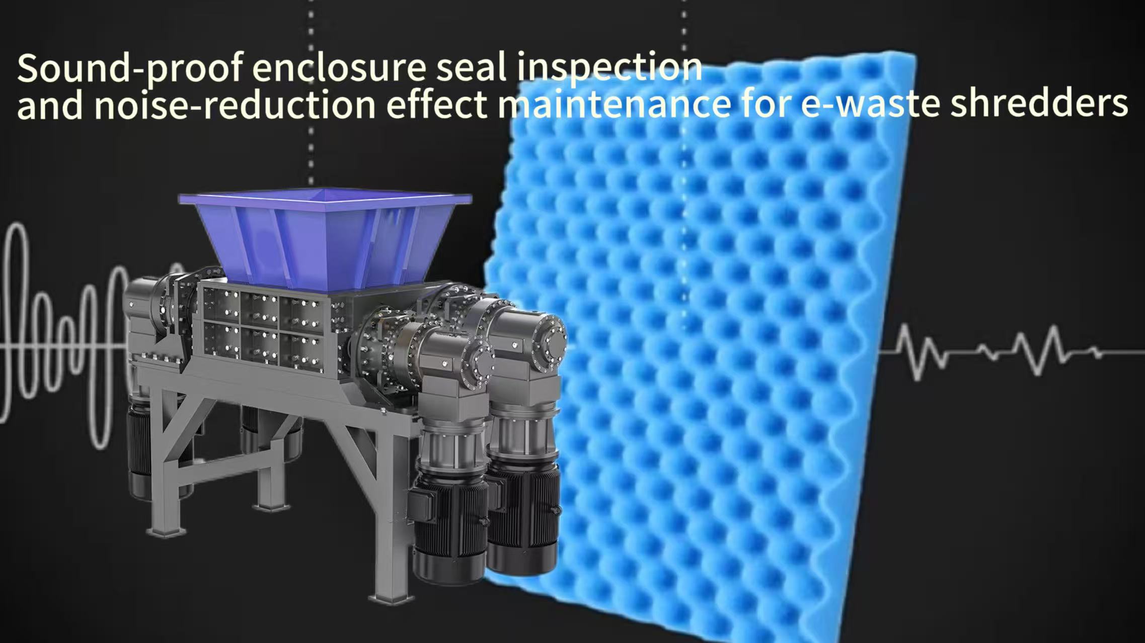 Sound-proof enclosure seal inspection and noise-reduction effect maintenance for e-waste shredders